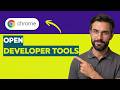How to Open Developer Tools on Google Chrome [2026 Full Guide]