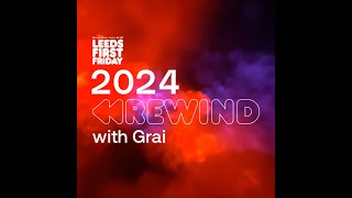 Leeds First Friday 2024 Rewind