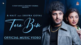 Tere Bin ( Music ) | R Nait | Shipra Goyal | Isha Sharma | #punjabisong
