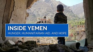 Inside Yemen   Hunger, Humanitarian Aid, and Hope