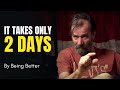 IT TAKES ONLY 2 DAYS | Wim Hof - Become Happy, Strong & Healthy