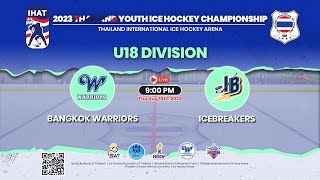 Bangkok Warriors VS Icebreakers | Thailand Youth Ice Hockey Championship 2023 : U18 Div. Game 1