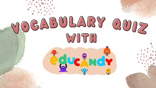 VOCABULARY QUIZ FOR KIDS USING EDUCANDY | MATCHING PAIRS | EDUCATION GAME FOR KIDS