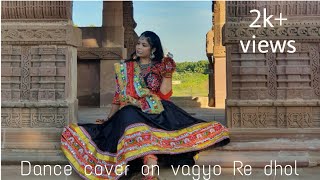 VAGYO RE DHOL || Hellaro || gujrati song choreography || Aesha thakkar ||❤