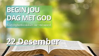 Ontdek Die Krag Van Lukas 1:76-79 - Bybelbrokkies: 22 Desember. (DAGSTUKKIES VIR STILTETYD)