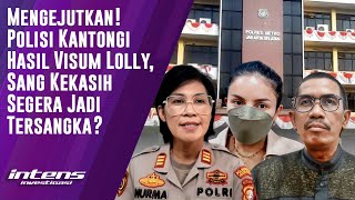 Polisi Kantongi Hasil Visum Lolly, Sang Kekasih Segera Jadi Tersangka? |Intens Investigasi |Eps 4302