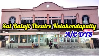 సాయి బాలాజీ థియేటర్ నేలకొండపల్లి | Sai Balaji Theatre Nelakondapally |