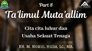 [8] Ta'limul Muta'allim; Cita cita luhur dan Usaha Sekuat Tenaga