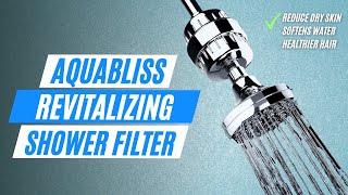 AquaBliss SF-100 High Output Revitalizing Shower Filter Review🚿