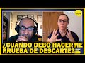 COVID-19: ¿En qué momento debo realizarme una prueba de descarte?