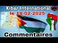 xibar international🚨israël palestine iran amérique mardi le18 février 2025