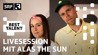 Alas the Sun - «Feels Honey-Laced» (Livesession) | Best Talent – Mai 2022 | SRF 3