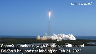 SpaceX launches new 46 Starlink satellites & Falcon 9 nail booster landing on Feb 21, 2022