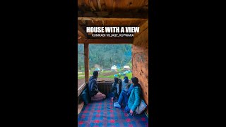 House With a View | LoC Kupwara | Kumkadi Village