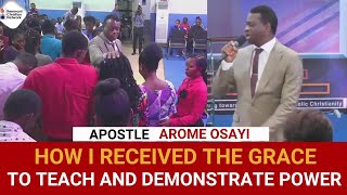 SECRETS: HOW I AM ABLE TO TEACH AND DEMONSTRATE THE POWER OF GOD IN MY TEACHINGS - APOS AROME OSAYI