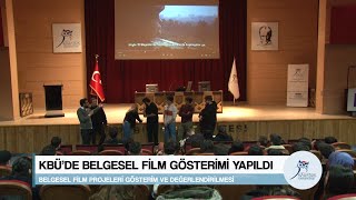 KBÜ'DE BELGESEL FİLM GÖSTERİMİ YAPILDI