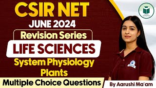 CSIR NET LIFE SCIENCES - System Physiology Plants | CSIR Life Sciences Preparati