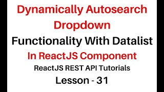 ReactJS API Autocomplete Dropdown Datalist jsx Component