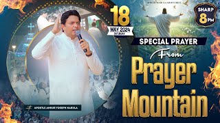 LIVE HEALING PRAYER HOUR FROM PRAYER MOUNTAIN (18-05-2024) || Ankur Narula Ministries