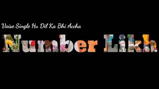 Number Likh Status | Tony Kakkar Song Status | Lyrics Status | New Hindi Song Status 2021