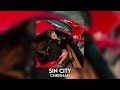 sin city - chrishan [sped up]