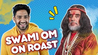 Ultimate Roast of Swami Om | Thugesh