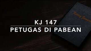 KJ 147 Petugas di Pabean - Kidung Jemaat