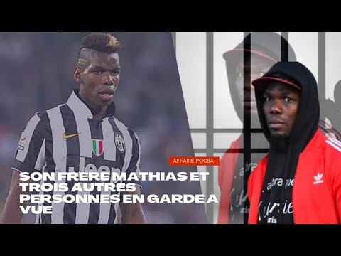 Affaire Pogba : Son Frère Mathias Et Trois Autres Personnes En Garde à ...