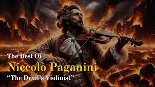 The Best of Niccolò Paganini - "The Devil's Violinist."