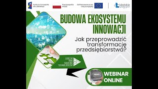 BUDOWA EKOSYSTEMU INNOWACJI. Jak przeprowadzić transformację przedsiębiorstwa