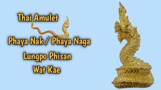 Thai Amulet Phaya Nak / Phaya Naga by Lungpo Pishan - Wat Kae