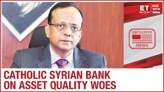 Catholic Syrian Bank On Asset Quality Woes | CVR Rajendran To ET NOW