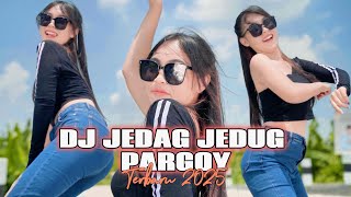 DJ JEDAG JEDUG FULL PARGOY TERBARU 2025 YANG PALING DICARI CARI