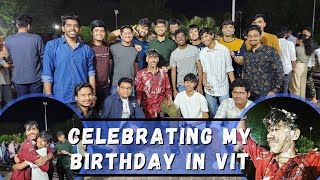 Celebrating my Birthday in VIT 🥳 | 📌VIT Vellore #vit #vitvellore