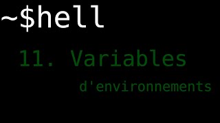 2.11 - Variables d'environnement et PATH - Shell