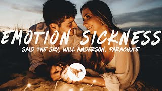 Said The Sky, Will Anderson, Parachute - Emotion Sickness (Lyrics)