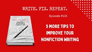 5 MORE TIPS TO IMPROVE YOUR NONFICTION WRITING #writingtips