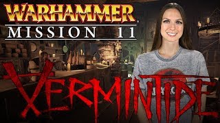 Vermintide Mission 11 - WarGamer Girl