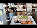 Frozen Salmon Into Sushi and Sashimi | Sushi At Home Series