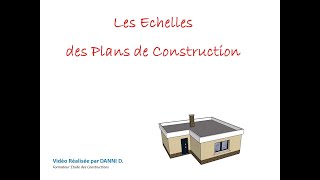 les Échelles des Plans de Construction