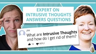 Intrusive Thoughts: Psychologist Answers Your Questions