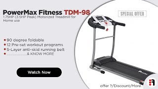 PowerMax Fitness TDM-98 1.75HP | Review, Motorized folding Treadmill @ Best price in India