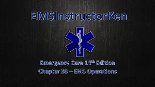 EMSInstructorKen - Chapter 38 EMS Operations