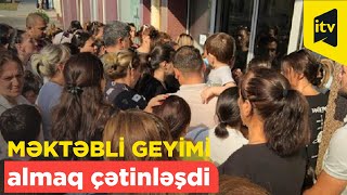 Məktəbli geyimi almaq çətinləşdi - Bakı Tikiş Evinin qarşısında gərginlik