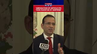 Former High Commissioner Ajay Bisaria Reveals: 'Abrogation Of Article 370 Took Pak By Surprise'