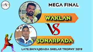 MEGAFINAL WAKLAN V/S SONARPADA AT S.S.C.C Trophy 2019 - Khambalpada #FINAL DAY