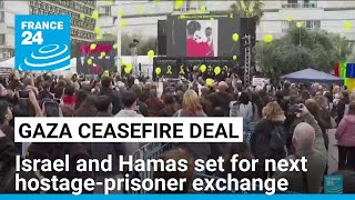 Israel and Hamas set for next hostage-prisoner exchange • FRANCE 24 English