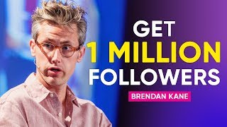 How To Get A Million Followers on Facebook and Instagram | Brendan Kane