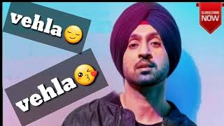 vehla vehla  song by Diljit Dosanjh||BIG SCENE SONG VIDEO || and this video made by Vishal Tanwar||