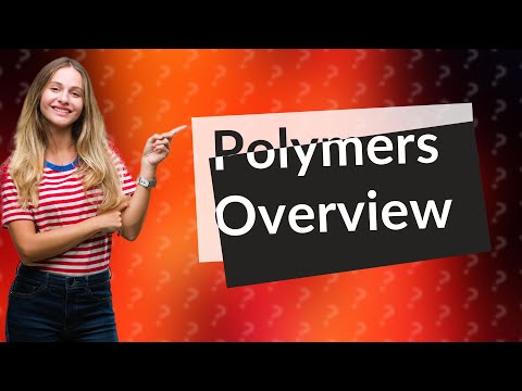 What are the three main types of polymers?
